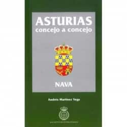 Asturias concejo a concejo. Nava. Autor: Andrés Martínez Vega. Real Instituto de Estudios Asturianos