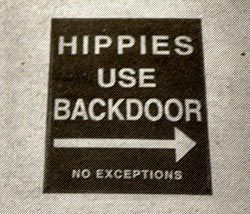 “Hippies por la puerta de atrás. Sin excepciones”.