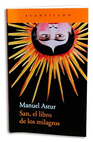 San, el libro de los milagros. Manuel Astur
