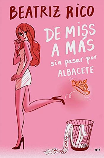 De Miss a más sin pasar por Albacete, primer libro de Beatriz Rico