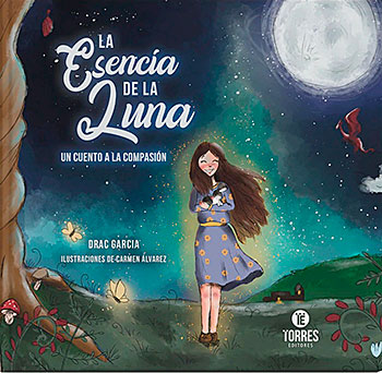 "La esencia de la luna", de Drac García Palacios con ilustraciones de Carmen Álvarez Martínez
