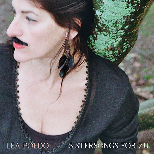 Lea Poldo "Sistersongs for Zu"