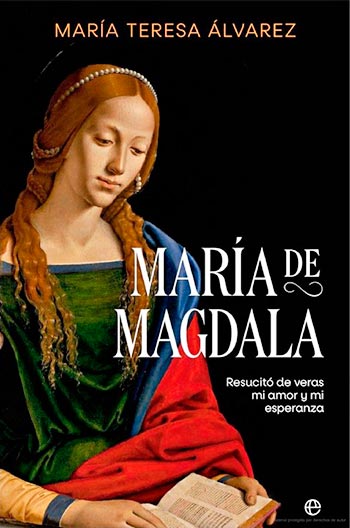 "María de Magdala", de la escritora María Teresa Álvarez