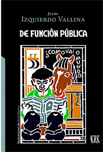 "De función pública" (KRK ediciones). Autor: Jaime Izquierdo Vallina