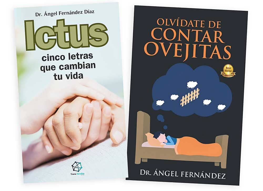 "Ictus, cinco letras que cambia tu vida" y "Olvídate de contar ovejitas", libros del neurólogo Ángel Fernández Díaz