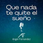 Que nada te quite el sueño, podcast del neurólogo Ángel Fernández Díaz