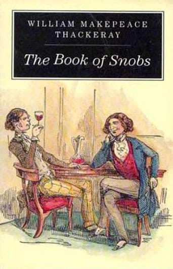 The Book of Snobs, by One of Themselves . Autor : William Makepeace Thackeray